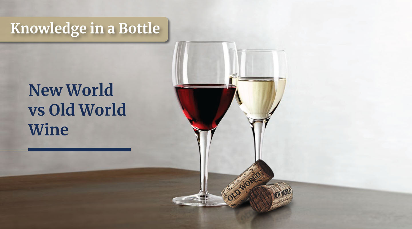 Old World Wine vs New World Wine – In Good Taste